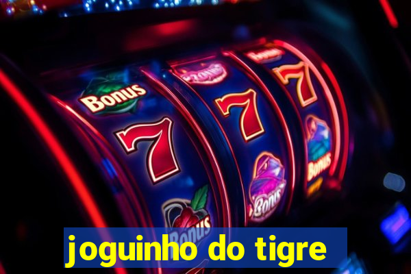 joguinho do tigre